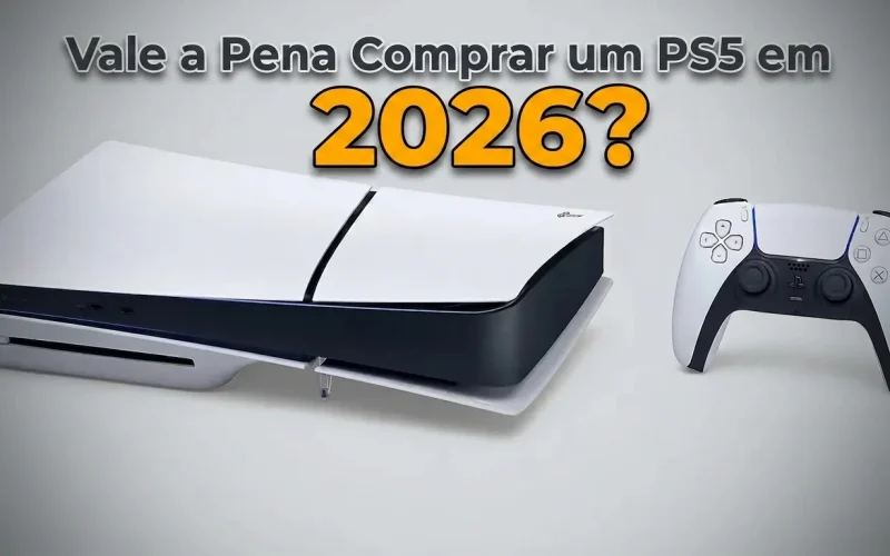 Vale a Pena Comprar um PlayStation 5 em 2026?